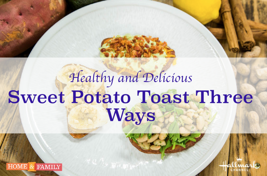 Sweet Potato Toast Three Ways