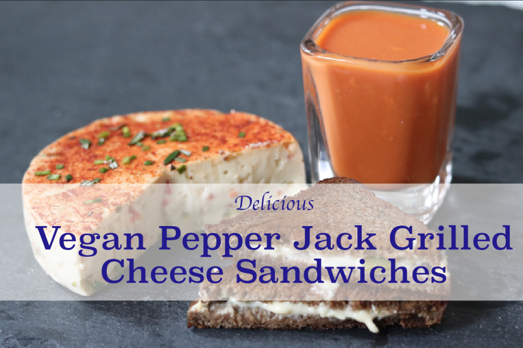 Vegan Pepper Jack Grilled Cheese Sandwiches