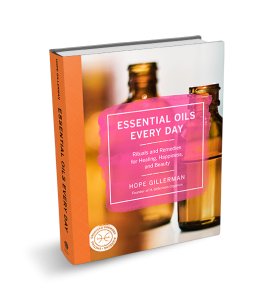 Essential Oils Every Day by Hope Gillerman