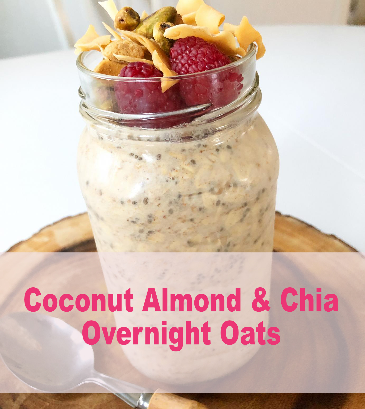 Coconut Almond & Chia Overnight oats