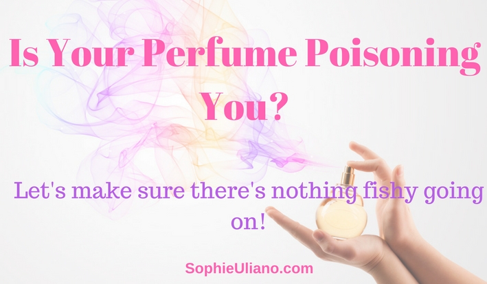 Is your perfume poisoning you?